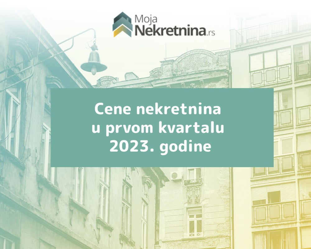 Cene nekretnina u prvom kvartalu 2023. godine